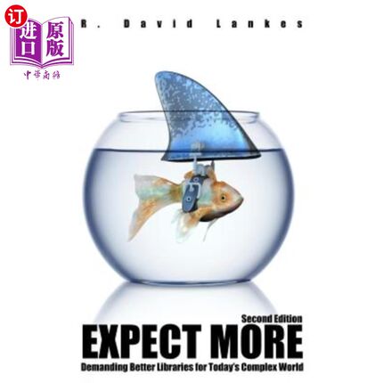 海外直订Expect More: Demanding Better Libraries for Today's Complex World 期待更多：为当今复杂的世界要求更好的图书