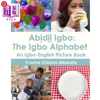 海外直订Abidii Igbo: The Igbo Alphabet: An Igbo-English Picture Book 阿比迪伊博：伊博字母：伊博英语画册