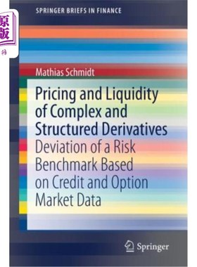 海外直订Pricing and Liquidity of Complex and Structured Derivatives: Deviation of a Risk 复杂结构性衍生品的定价和流动性