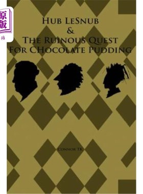 海外直订Hub LeSnub & The Ruinous Quest For Chocolate Pudding 莱斯努布中心&巧克力布丁的毁灭性探索