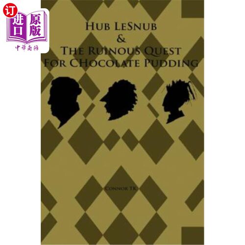 海外直订Hub LeSnub & The Ruinous Quest For Chocolate Pudding 莱斯努布中心&巧克力布丁的毁灭性探索