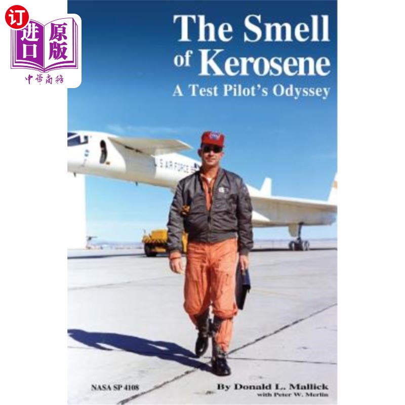 海外直订The Smell of Kerosene: A Test Pilot's Odyssey 煤油的味道:试飞员的奥德赛