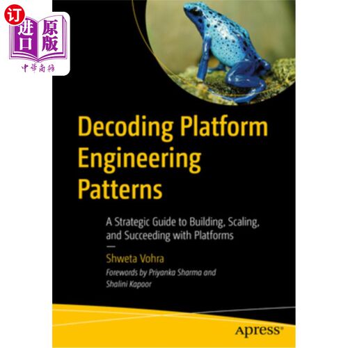 海外直订Decoding Platform Engineering Patterns: A Strategic Guide to Building, Scaling,  解码平台工程模式：构建、扩