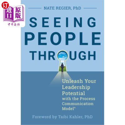 海外直订Seeing People Through: Unleash Your Leadership Potential with the Process Commun 看人到底:用过程沟通模型释