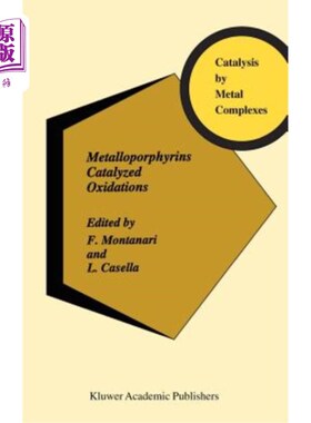 海外直订Metalloporphyrins Catalyzed Oxidations 金属卟啉催化氧化