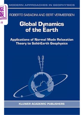 海外直订Global Dynamics of the Earth: Applications of Normal Mode Relaxation Theory to S 地球的全球动力学:正模弛豫理论