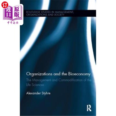 海外直订医药图书Organizations and the Bioeconomy: The Management and Commodification of the Life 组织与生物经济:生