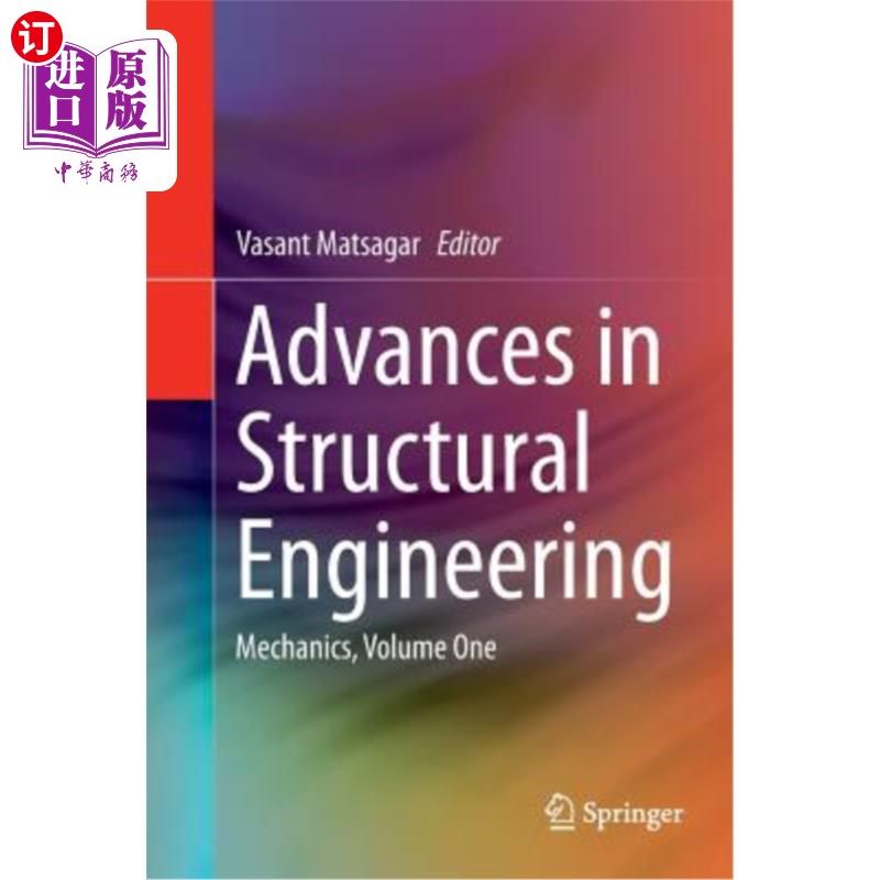 海外直订Advances in Structural Engineering: Mechanics, Volume One 结构工程进展:力学，第一卷