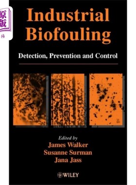 海外直订Industrial Biofouling - Detection, Prevention & ... 工业生物污染-检测，预防和控制