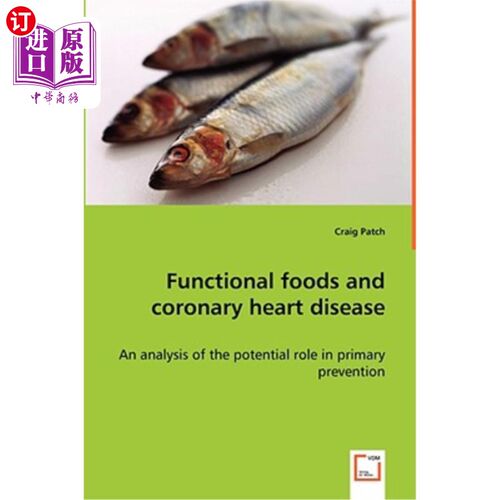 海外直订医药图书Functional foods and coronary heart disease - An analysis of the potential role  功能食品与冠心病-