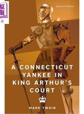 预售 亚瑟王宫的康涅狄格人 Signature穿越小说 A Connecticut Yankee in King Arthurs Court 英文原版 Mark Twain【中商原版】