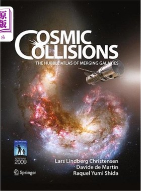 海外直订Cosmic Collisions: The Hubble Atlas of Merging Galaxies 宇宙碰撞：哈勃合并星系图谱