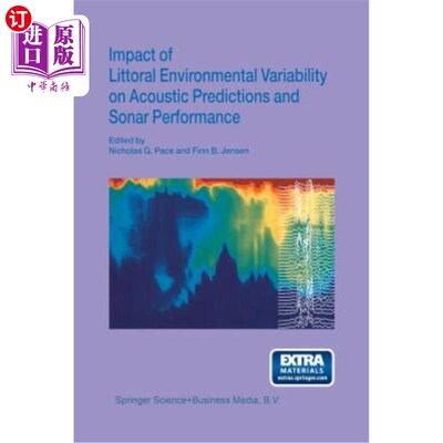 海外直订Impact of Littoral Environmental Variability on Acoustic Predictions and Sonar P 沿岸环境变异性对声学预测和
