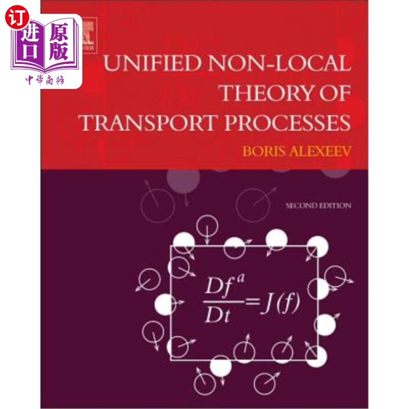 海外直订Unified Non-Local Theory of Transport Processes: Generalized Boltzmann Physical  输运过程的统一非局部理论：