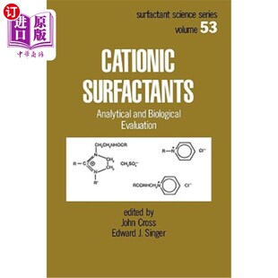海外直订Cationic Surfactants: Analytical and Biological Evaluation 阳离子表面活性剂