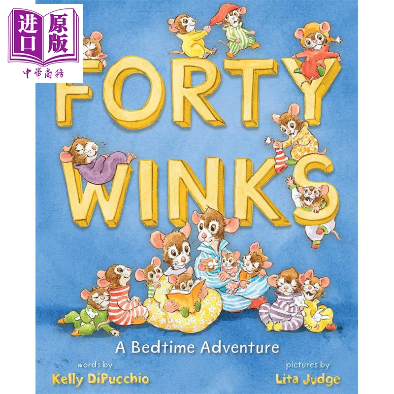 现货 Forty Winks: A Bedtime Adventure 睡前冒险故事 英文原版 进口原版 4岁到8岁 精装儿童绘本 Kelly Dipucchio【中商原版】