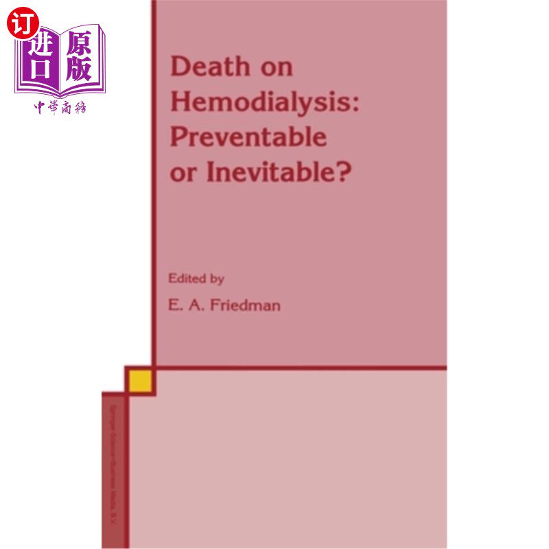 海外直订医药图书Death on Hemodialysis: Preventable or Inevitable? 血液透析导致的死亡:可预防还是不可避免?