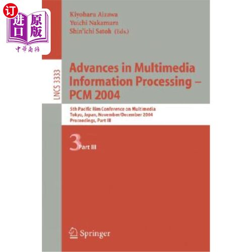 海外直订Advances in Multimedia Information Processing - Pcm 2004: 5th Pacific Rim Confer 多媒体信息处理的进展——Pc