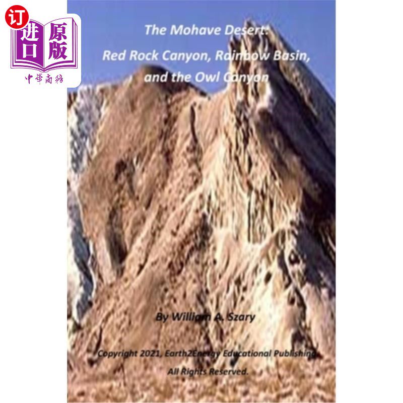 海外直订The Mohave Desert: Red Rock Canyon, Rainbow Basin, and the Owl Canyon 莫哈夫沙漠：红岩峡谷、彩虹盆地和猫头