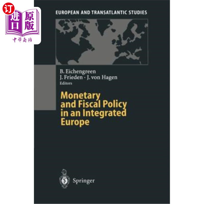 海外直订Monetary and Fiscal Policy in an Integrated Europe 一体化欧洲的货币和财政政策