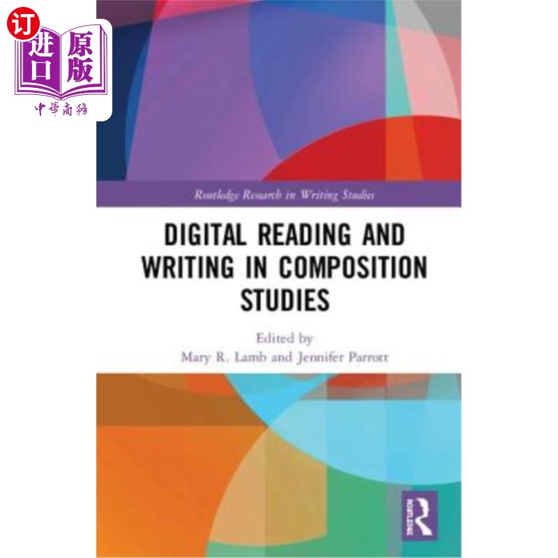 海外直订Digital Reading and Writing in Composition Studies作文研究中的数字阅读与写作