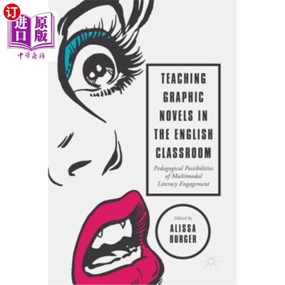 海外直订Teaching Graphic Novels in the English Classroom: Pedagogical Possibilities of M 在英语课堂上教授图画小说：