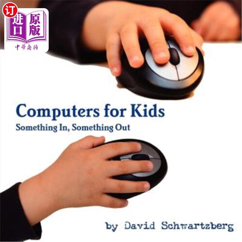 海外直订Computers for Kids: Something In, Something Out