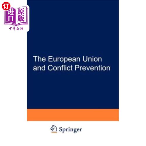 海外直订The European Union and Conflict Prevention: Policy and Legal Aspects 《欧洲联盟与预防冲突:政策和法律方面》