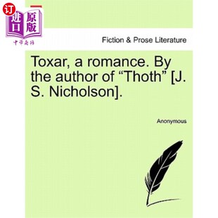 海外直订Toxar 浪漫 Nicholson the 作者J 尼克尔森 Author Thoth Toxar 透特 Romance.