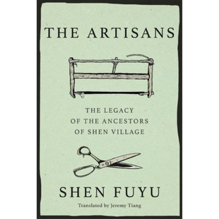 申赋渔 匠人 英文原版 The Artisans A Vanishing Chinese Village 见证百年中国变迁 非虚构经典之作 纪实文学 中国现当代文学