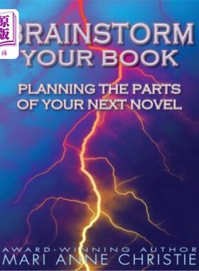 海外直订Brainstorm Your Book: Planning the Parts of Your Next Novel 头脑风暴你的书:计划你下一部小说的部分