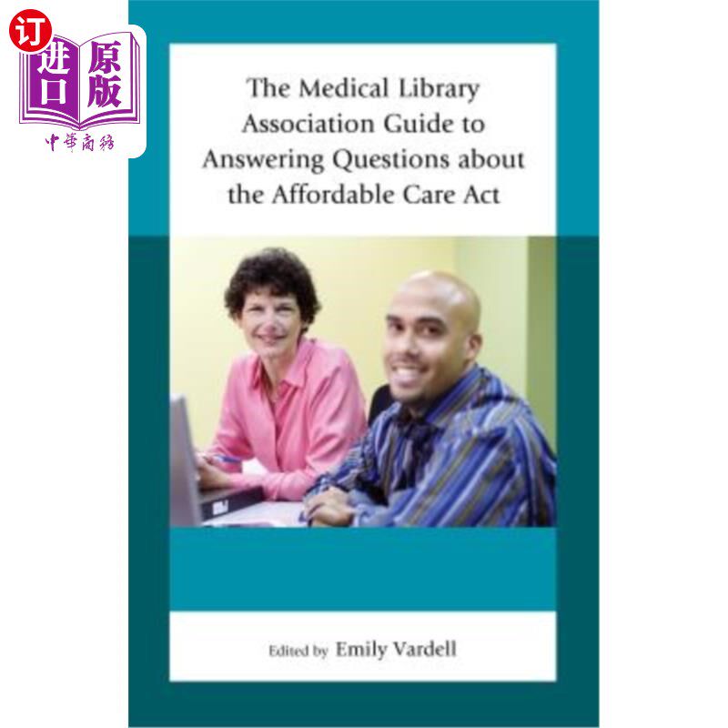 海外直订The Medical Library Association Guide to Answering Questions about the Affordabl 医学图书馆协会回答关于负担