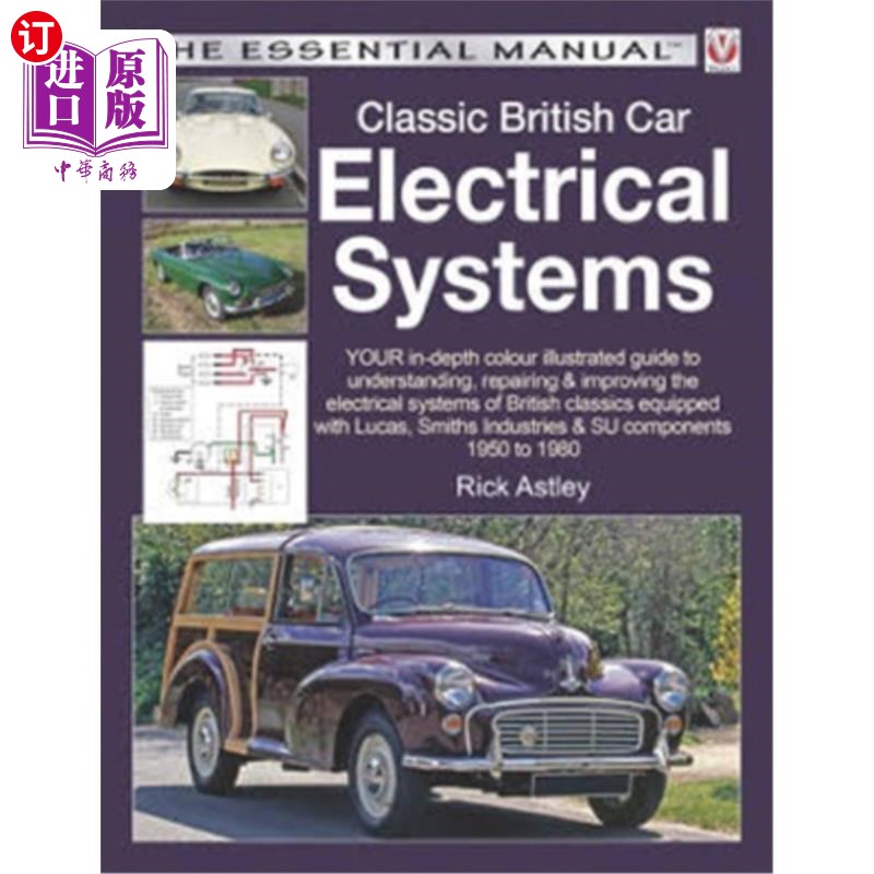 海外直订Classic British Car Electrical Systems: Your In-Depth Colour-Illustrated Guide t  经典英国汽车电气系统:了