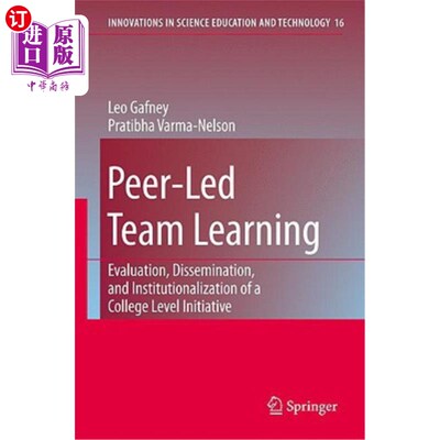 海外直订Peer-Led Team Learning: Evaluation, Dissemination, and Institutionalization of a 同伴领导的团队学习:评估、传播
