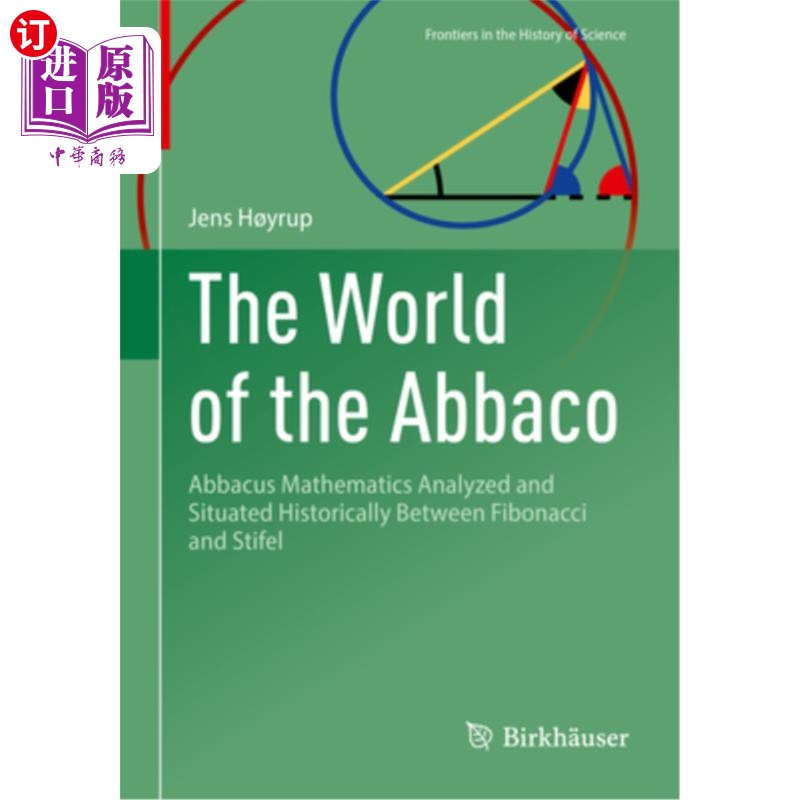 海外直订The World of the Abbaco: Abbacus Mathematics Analyzed and Situated Historically  算盘的世界:算盘数学在斐波