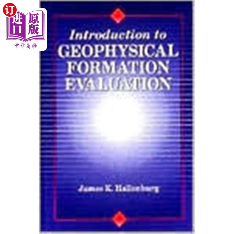 海外直订Introduction to Geophysical Formation Evaluation 地球物理地层评价导论“，