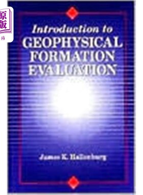 海外直订Introduction to Geophysical Formation Evaluation 地球物理地层评价导论“，