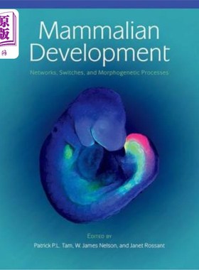 海外直订Mammalian Development: Networks, Switches, and Morphogenetic Processes 哺乳动物发育:、开关和形态发生过