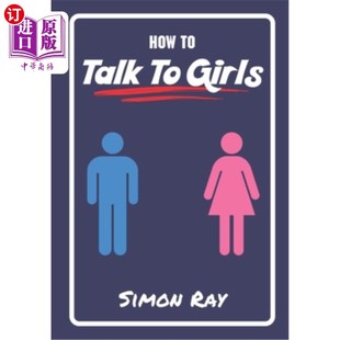 指南 Girls Man Young Talk 如何与女孩交谈：一个年轻男人 海外直订How Guide