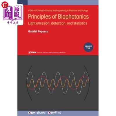 海外直订医药图书Principles of Biophotonics, Volume 2: Light emission, detection, and statistics 生物光子学原理，第2