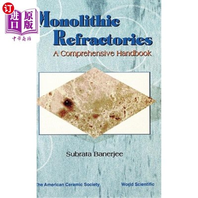 海外直订Monolithic Refractories: A Comprehensive Handbook 整体耐火材料：综合手册