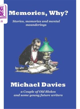 海外直订Memories Why?: Short stories, memories and mental meanderings 记忆为什么?:短篇故事、记忆和精神上的曲折