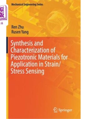 海外直订Synthesis and Characterization of Piezotronic Materials for Application in Strai 应变/应力传感用压电材料的
