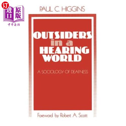 海外直订Outsiders in a Hearing World: A Sociology of Deafness 听力世界中的局外人:失聪社会学