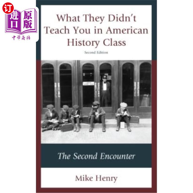 海外直订What They Didn't Teach You in American History Class: The Second Encounter, Seco 他们在历史课上没有教你的：