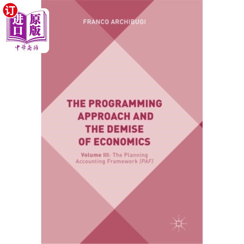 海外直订The Programming Approach and the Demise of Economics: Volume III: The Planning A 规划方法与经济学的消亡：第