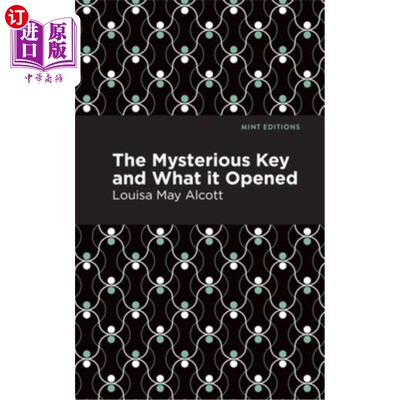 海外直订The Mysterious Key and What It Opened 神秘的钥匙和它打开的东西