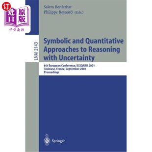 European 符号和定量方 Approaches with Uncertainty Reasoning Quantitative 不确定性推理 海外直订Symbolic 6th and