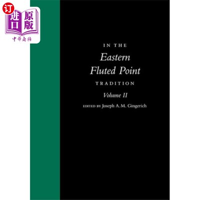 海外直订In the Eastern Fluted Point Tradition 在东方的凹槽点传统中