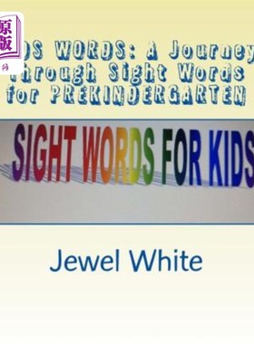 海外直订Kids Words: A Journey Through Sight Words for PREKINDERGARTEN: Helping Your Chil 儿童单词：幼儿园前的视觉单
